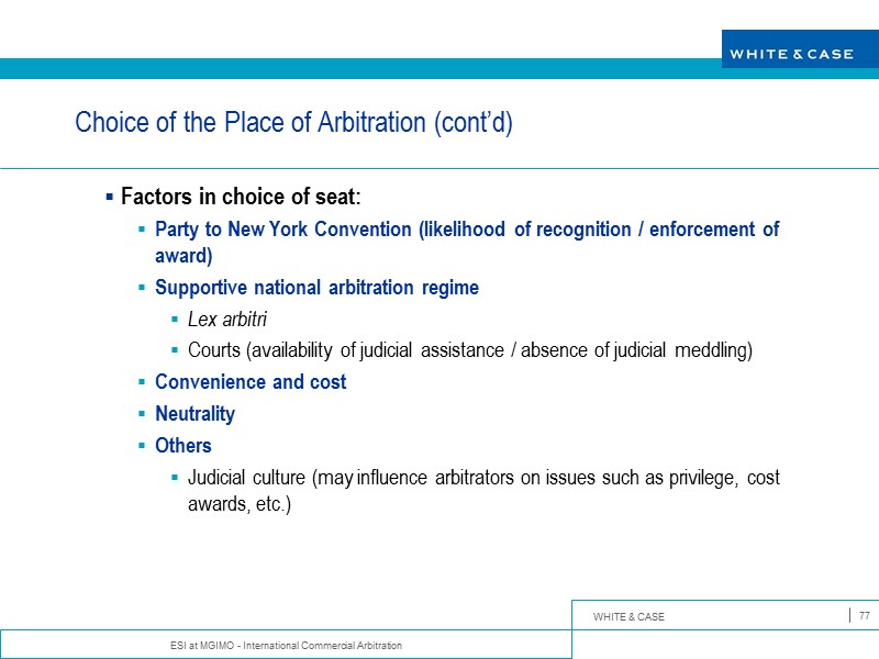 ESI at MGIMO - International Commercial Arbitration 77 Choice of the Place of Arbitration